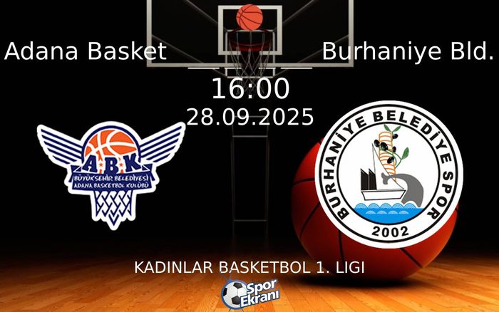 28 Eylül 2025 Adana Basket vs Burhaniye Bld. maçı Hangi Kanalda Saat Kaçta Yayınlanacak? 28 Eylül 2025 Adana Basket vs Burhaniye Bld. maçı Hangi Kanalda Saat Kaçta Yayınlanacak?