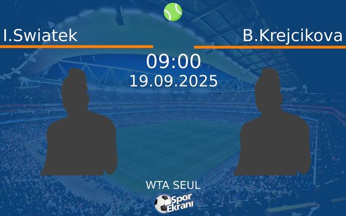 19 Eylül 2025 I.Swiatek vs B.Krejcikova maçı Hangi Kanalda Saat Kaçta Yayınlanacak?