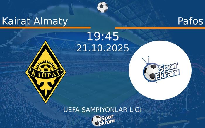 21 Ekim 2025 Kairat Almaty vs Pafos maçı Hangi Kanalda Saat Kaçta Yayınlanacak? 21 Ekim 2025 Kairat Almaty vs Pafos maçı Hangi Kanalda Saat Kaçta Yayınlanacak?