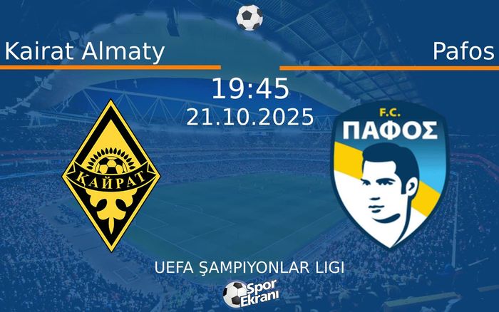 21 Ekim 2025 Kairat Almaty vs Pafos maçı Hangi Kanalda Saat Kaçta Yayınlanacak? 21 Ekim 2025 Kairat Almaty vs Pafos maçı Hangi Kanalda Saat Kaçta Yayınlanacak?