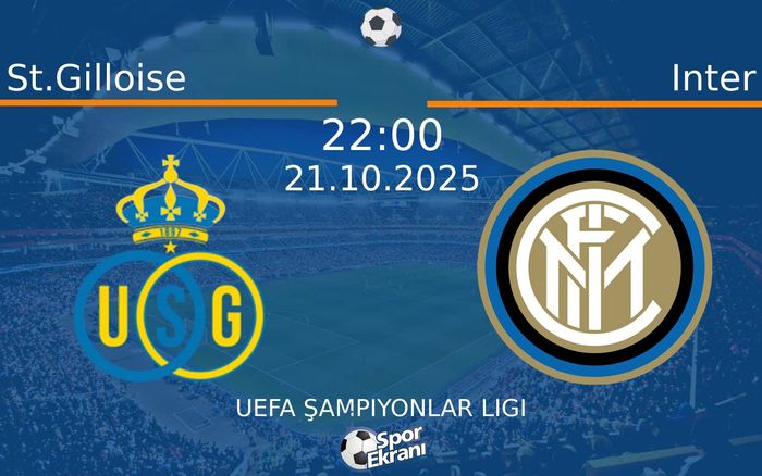 21 Ekim 2025 St.Gilloise vs Inter maçı Hangi Kanalda Saat Kaçta Yayınlanacak? 21 Ekim 2025 St.Gilloise vs Inter maçı Hangi Kanalda Saat Kaçta Yayınlanacak?