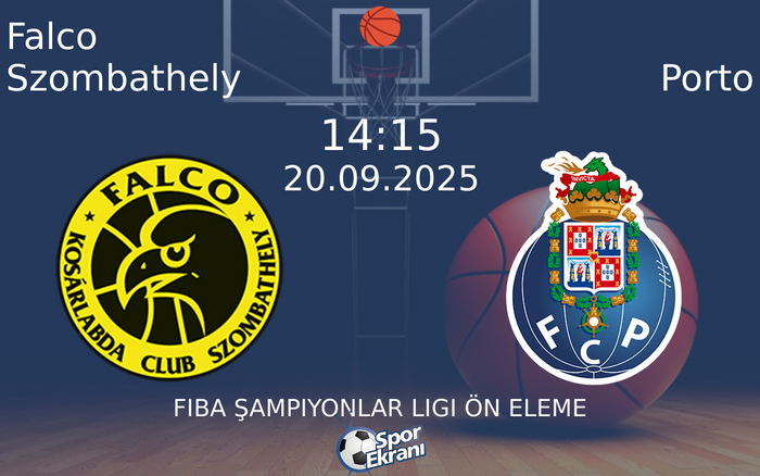 20 Eylül 2025 Falco Szombathely vs Porto maçı Hangi Kanalda Saat Kaçta Yayınlanacak? 20 Eylül 2025 Falco Szombathely vs Porto maçı Hangi Kanalda Saat Kaçta Yayınlanacak?