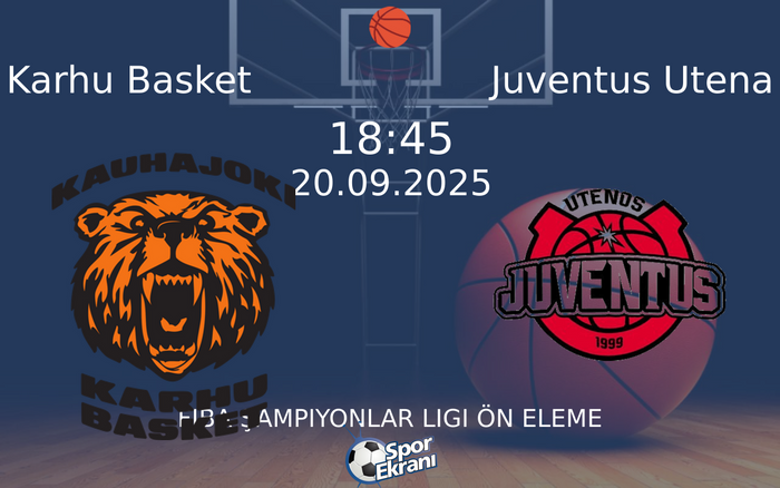 20 Eylül 2025 Karhu Basket vs Juventus Utena maçı Hangi Kanalda Saat Kaçta Yayınlanacak? 20 Eylül 2025 Karhu Basket vs Juventus Utena maçı Hangi Kanalda Saat Kaçta Yayınlanacak?