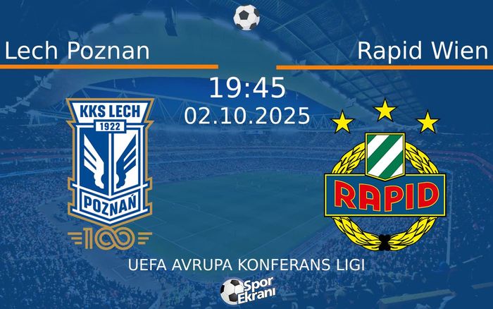 02 Ekim 2025 Lech Poznan vs Rapid Wien maçı Hangi Kanalda Saat Kaçta Yayınlanacak? 02 Ekim 2025 Lech Poznan vs Rapid Wien maçı Hangi Kanalda Saat Kaçta Yayınlanacak?