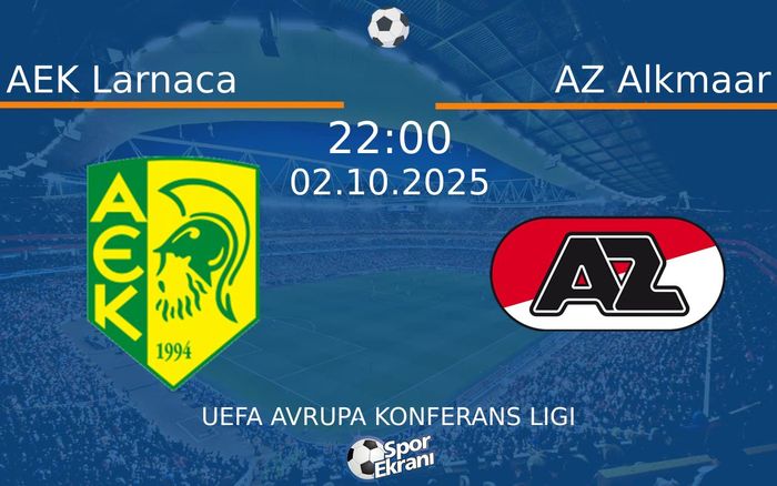 02 Ekim 2025 AEK Larnaca vs AZ Alkmaar maçı Hangi Kanalda Saat Kaçta Yayınlanacak?