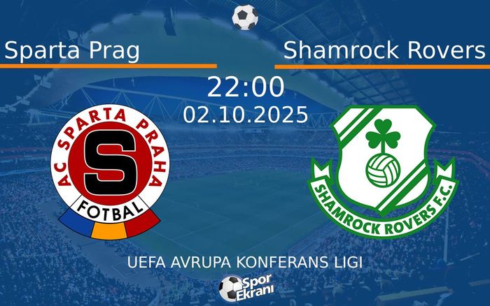 02 Ekim 2025 Sparta Prag vs Shamrock Rovers maçı Hangi Kanalda Saat Kaçta Yayınlanacak? 02 Ekim 2025 Sparta Prag vs Shamrock Rovers maçı Hangi Kanalda Saat Kaçta Yayınlanacak?