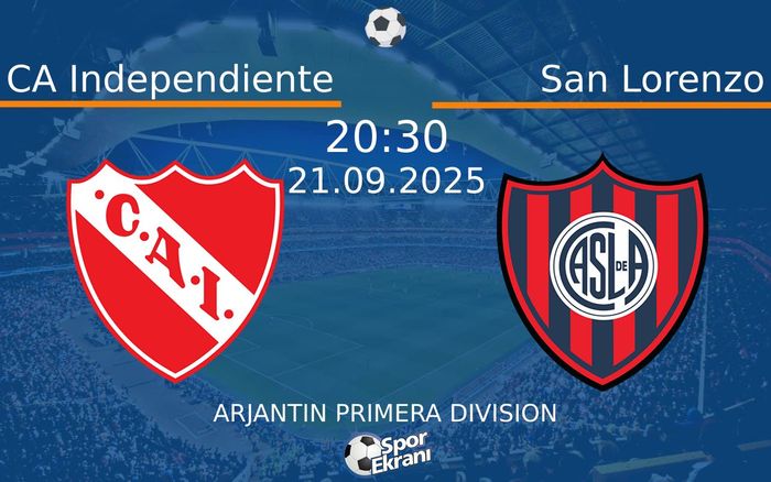 21 Eylül 2025 CA Independiente vs San Lorenzo maçı Hangi Kanalda Saat Kaçta Yayınlanacak? 21 Eylül 2025 CA Independiente vs San Lorenzo maçı Hangi Kanalda Saat Kaçta Yayınlanacak?