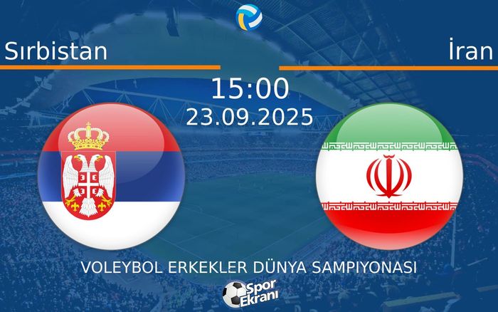 23 Eylül 2025 Sırbistan vs İran maçı Hangi Kanalda Saat Kaçta Yayınlanacak? 23 Eylül 2025 Sırbistan vs İran maçı Hangi Kanalda Saat Kaçta Yayınlanacak?