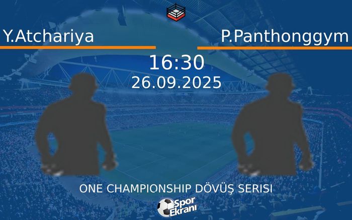 26 Eylül 2025 Y.Atchariya vs P.Panthonggym maçı Hangi Kanalda Saat Kaçta Yayınlanacak?