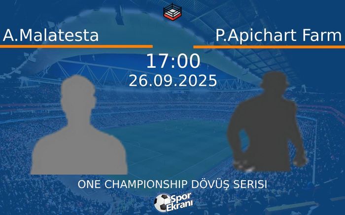 26 Eylül 2025 A.Malatesta vs P.Apichart Farm maçı Hangi Kanalda Saat Kaçta Yayınlanacak? 26 Eylül 2025 A.Malatesta vs P.Apichart Farm maçı Hangi Kanalda Saat Kaçta Yayınlanacak?