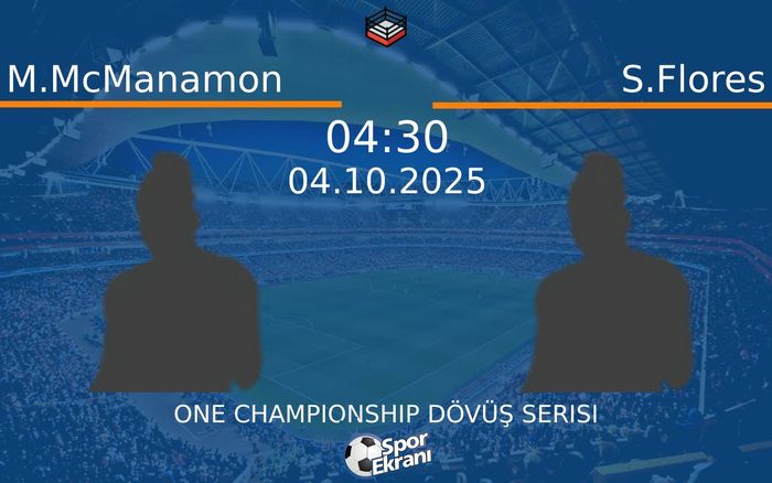 04 Ekim 2025 M.McManamon vs S.Flores maçı Hangi Kanalda Saat Kaçta Yayınlanacak?
