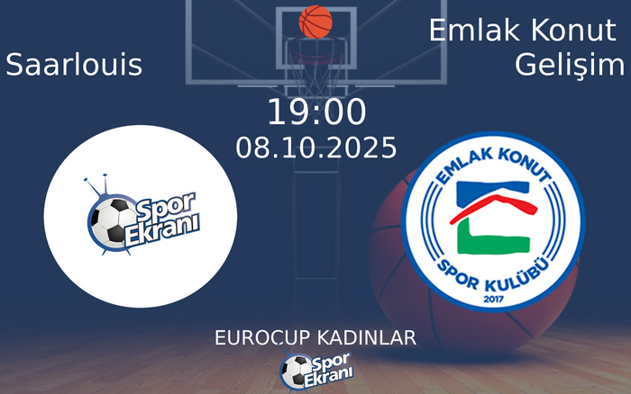 08 Ekim 2025 Saarlouis vs Emlak Konut Gelişim maçı Hangi Kanalda Saat Kaçta Yayınlanacak? 08 Ekim 2025 Saarlouis vs Emlak Konut Gelişim maçı Hangi Kanalda Saat Kaçta Yayınlanacak?