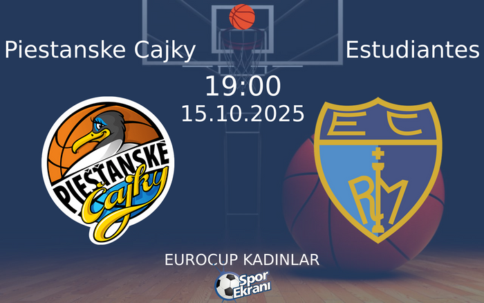 15 Ekim 2025 Piestanske Cajky vs Estudiantes maçı Hangi Kanalda Saat Kaçta Yayınlanacak? 15 Ekim 2025 Piestanske Cajky vs Estudiantes maçı Hangi Kanalda Saat Kaçta Yayınlanacak?
