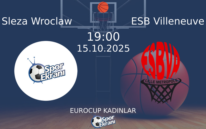 15 Ekim 2025 Sleza Wroclaw vs ESB Villeneuve maçı Hangi Kanalda Saat Kaçta Yayınlanacak? 15 Ekim 2025 Sleza Wroclaw vs ESB Villeneuve maçı Hangi Kanalda Saat Kaçta Yayınlanacak?