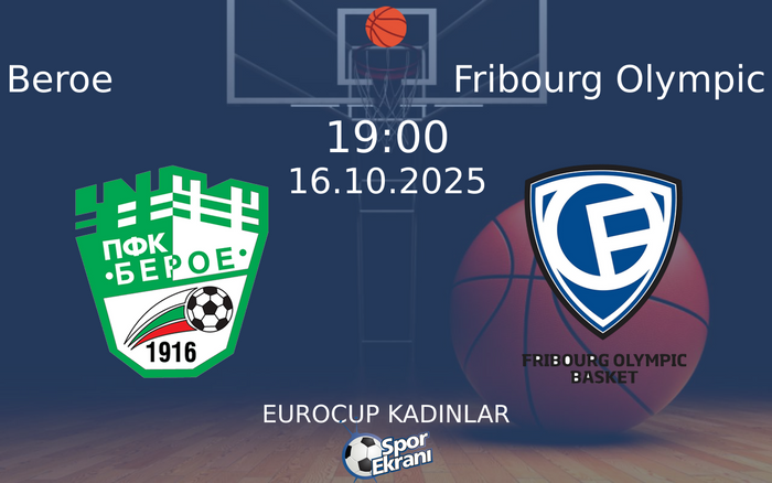 16 Ekim 2025 Beroe vs Fribourg Olympic maçı Hangi Kanalda Saat Kaçta Yayınlanacak? 16 Ekim 2025 Beroe vs Fribourg Olympic maçı Hangi Kanalda Saat Kaçta Yayınlanacak?