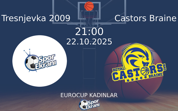22 Ekim 2025 Tresnjevka 2009 vs Castors Braine maçı Hangi Kanalda Saat Kaçta Yayınlanacak?