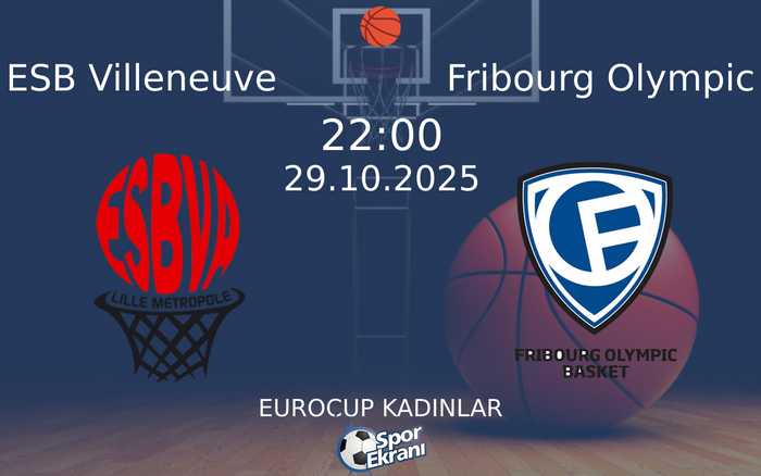 29 Ekim 2025 ESB Villeneuve vs Fribourg Olympic maçı Hangi Kanalda Saat Kaçta Yayınlanacak? 29 Ekim 2025 ESB Villeneuve vs Fribourg Olympic maçı Hangi Kanalda Saat Kaçta Yayınlanacak?
