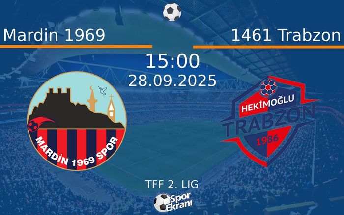 28 Eylül 2025 Mardin 1969 vs 1461 Trabzon maçı Hangi Kanalda Saat Kaçta Yayınlanacak?