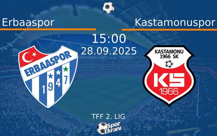 28 Eylül 2025 Erbaaspor vs Kastamonuspor maçı Hangi Kanalda Saat Kaçta Yayınlanacak?