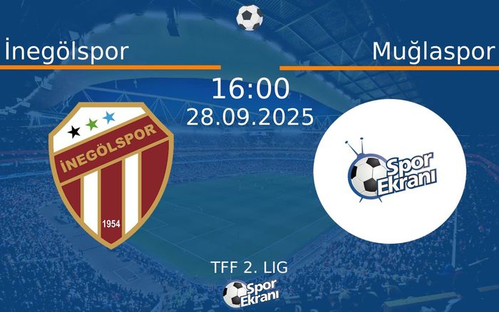28 Eylül 2025 İnegölspor vs Muğlaspor maçı Hangi Kanalda Saat Kaçta Yayınlanacak? 28 Eylül 2025 İnegölspor vs Muğlaspor maçı Hangi Kanalda Saat Kaçta Yayınlanacak?