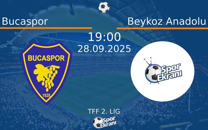 28 Eylül 2025 Bucaspor vs Beykoz Anadolu maçı Hangi Kanalda Saat Kaçta Yayınlanacak? 28 Eylül 2025 Bucaspor vs Beykoz Anadolu maçı Hangi Kanalda Saat Kaçta Yayınlanacak?