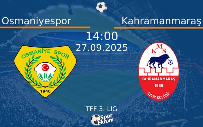 27 Eylül 2025 Osmaniyespor vs Kahramanmaraş maçı Hangi Kanalda Saat Kaçta Yayınlanacak? 27 Eylül 2025 Osmaniyespor vs Kahramanmaraş maçı Hangi Kanalda Saat Kaçta Yayınlanacak?