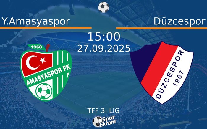 27 Eylül 2025 Y.Amasyaspor vs Düzcespor maçı Hangi Kanalda Saat Kaçta Yayınlanacak? 27 Eylül 2025 Y.Amasyaspor vs Düzcespor maçı Hangi Kanalda Saat Kaçta Yayınlanacak?