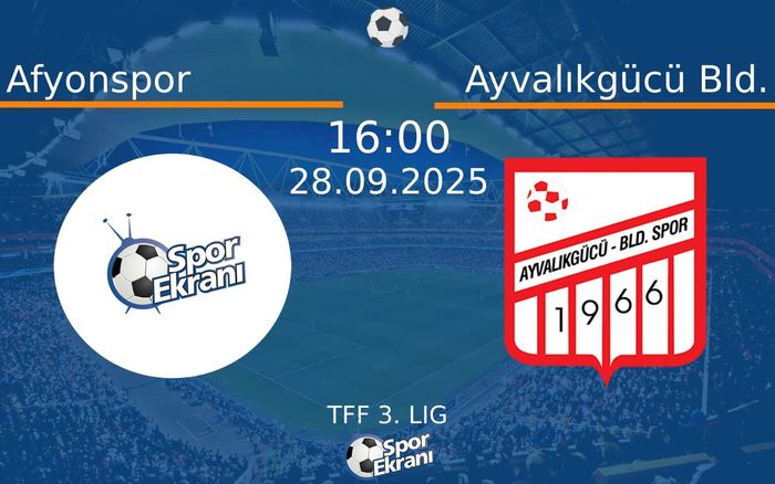28 Eylül 2025 Afyonspor vs Ayvalıkgücü Bld. maçı Hangi Kanalda Saat Kaçta Yayınlanacak?
