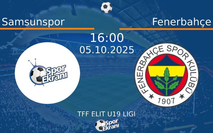 05 Ekim 2025 Samsunspor vs Fenerbahçe maçı Hangi Kanalda Saat Kaçta Yayınlanacak?