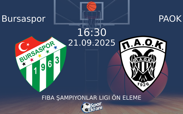 21 Eylül 2025 Bursaspor vs PAOK maçı Hangi Kanalda Saat Kaçta Yayınlanacak? 21 Eylül 2025 Bursaspor vs PAOK maçı Hangi Kanalda Saat Kaçta Yayınlanacak?