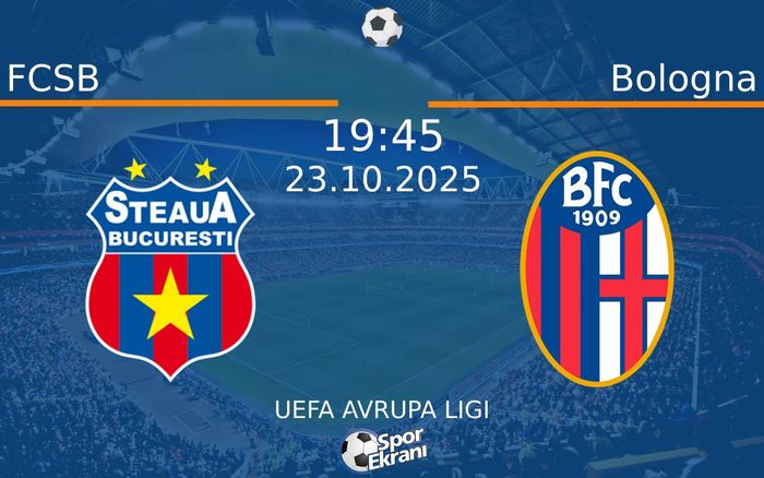 23 Ekim 2025 FCSB vs Bologna maçı Hangi Kanalda Saat Kaçta Yayınlanacak? 23 Ekim 2025 FCSB vs Bologna maçı Hangi Kanalda Saat Kaçta Yayınlanacak?