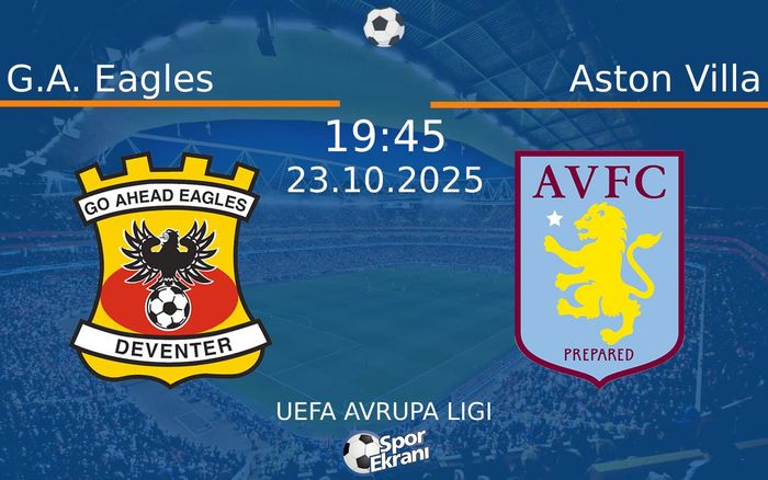 23 Ekim 2025 G.A. Eagles vs Aston Villa maçı Hangi Kanalda Saat Kaçta Yayınlanacak?