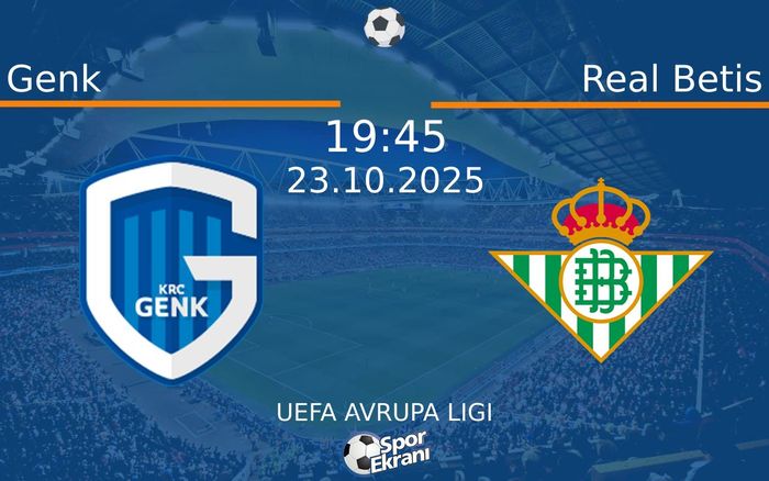 23 Ekim 2025 Genk vs Real Betis maçı Hangi Kanalda Saat Kaçta Yayınlanacak? 23 Ekim 2025 Genk vs Real Betis maçı Hangi Kanalda Saat Kaçta Yayınlanacak?