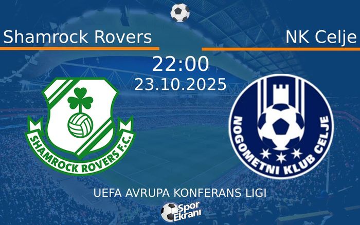 23 Ekim 2025 Shamrock Rovers vs NK Celje maçı Hangi Kanalda Saat Kaçta Yayınlanacak? 23 Ekim 2025 Shamrock Rovers vs NK Celje maçı Hangi Kanalda Saat Kaçta Yayınlanacak?