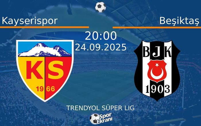 24 Eylül 2025 Kayserispor vs Beşiktaş maçı Hangi Kanalda Saat Kaçta Yayınlanacak? 24 Eylül 2025 Kayserispor vs Beşiktaş maçı Hangi Kanalda Saat Kaçta Yayınlanacak?