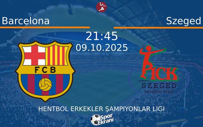 09 Ekim 2025 Barcelona vs Szeged maçı Hangi Kanalda Saat Kaçta Yayınlanacak? 09 Ekim 2025 Barcelona vs Szeged maçı Hangi Kanalda Saat Kaçta Yayınlanacak?