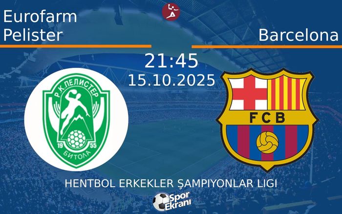 15 Ekim 2025 Eurofarm Pelister vs Barcelona maçı Hangi Kanalda Saat Kaçta Yayınlanacak? 15 Ekim 2025 Eurofarm Pelister vs Barcelona maçı Hangi Kanalda Saat Kaçta Yayınlanacak?