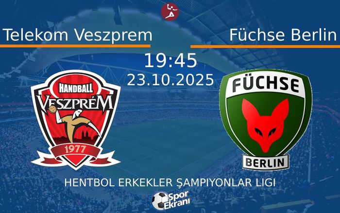 23 Ekim 2025 Telekom Veszprem vs Füchse Berlin maçı Hangi Kanalda Saat Kaçta Yayınlanacak? 23 Ekim 2025 Telekom Veszprem vs Füchse Berlin maçı Hangi Kanalda Saat Kaçta Yayınlanacak?