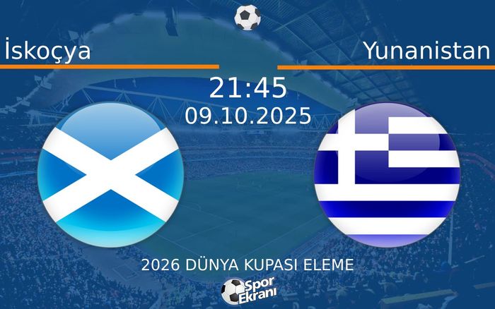 09 Ekim 2025 İskoçya vs Yunanistan maçı Hangi Kanalda Saat Kaçta Yayınlanacak? 09 Ekim 2025 İskoçya vs Yunanistan maçı Hangi Kanalda Saat Kaçta Yayınlanacak?