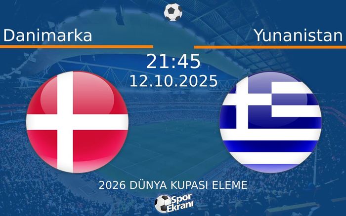 12 Ekim 2025 Danimarka vs Yunanistan maçı Hangi Kanalda Saat Kaçta Yayınlanacak? 12 Ekim 2025 Danimarka vs Yunanistan maçı Hangi Kanalda Saat Kaçta Yayınlanacak?