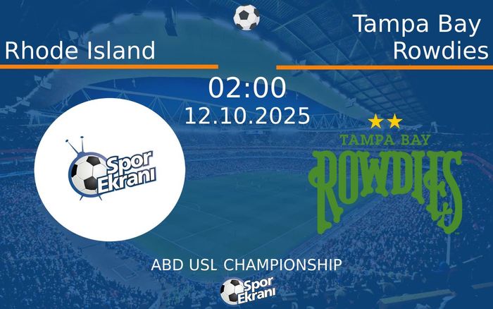 12 Ekim 2025 Rhode Island vs Tampa Bay Rowdies maçı Hangi Kanalda Saat Kaçta Yayınlanacak? 12 Ekim 2025 Rhode Island vs Tampa Bay Rowdies maçı Hangi Kanalda Saat Kaçta Yayınlanacak?