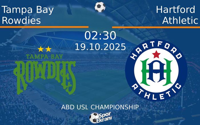 19 Ekim 2025 Tampa Bay Rowdies vs Hartford Athletic maçı Hangi Kanalda Saat Kaçta Yayınlanacak? 19 Ekim 2025 Tampa Bay Rowdies vs Hartford Athletic maçı Hangi Kanalda Saat Kaçta Yayınlanacak?