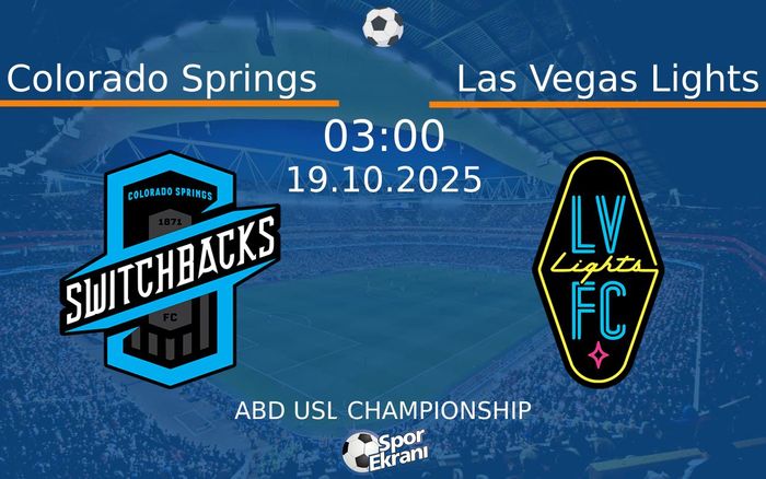 19 Ekim 2025 Colorado Springs vs Las Vegas Lights maçı Hangi Kanalda Saat Kaçta Yayınlanacak?