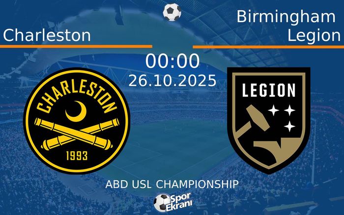 26 Ekim 2025 Charleston vs Birmingham Legion maçı Hangi Kanalda Saat Kaçta Yayınlanacak?