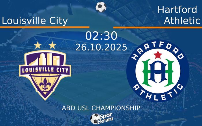 26 Ekim 2025 Louisville City vs Hartford Athletic maçı Hangi Kanalda Saat Kaçta Yayınlanacak? 26 Ekim 2025 Louisville City vs Hartford Athletic maçı Hangi Kanalda Saat Kaçta Yayınlanacak?