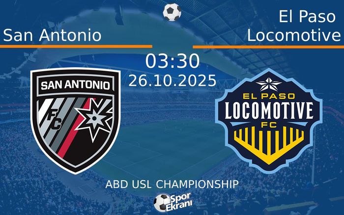 26 Ekim 2025 San Antonio vs El Paso Locomotive maçı Hangi Kanalda Saat Kaçta Yayınlanacak? 26 Ekim 2025 San Antonio vs El Paso Locomotive maçı Hangi Kanalda Saat Kaçta Yayınlanacak?