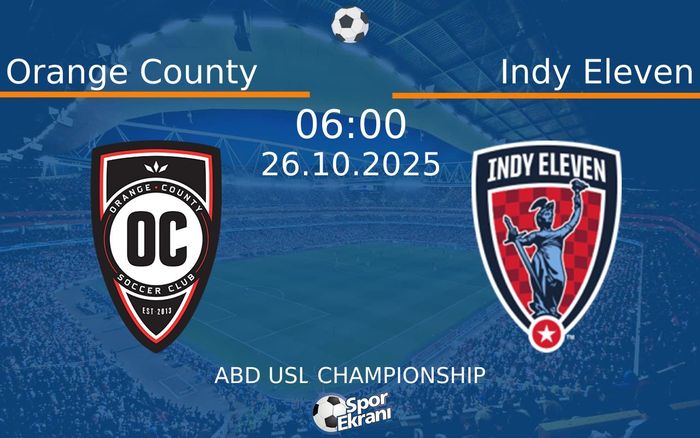 26 Ekim 2025 Orange County vs Indy Eleven maçı Hangi Kanalda Saat Kaçta Yayınlanacak? 26 Ekim 2025 Orange County vs Indy Eleven maçı Hangi Kanalda Saat Kaçta Yayınlanacak?