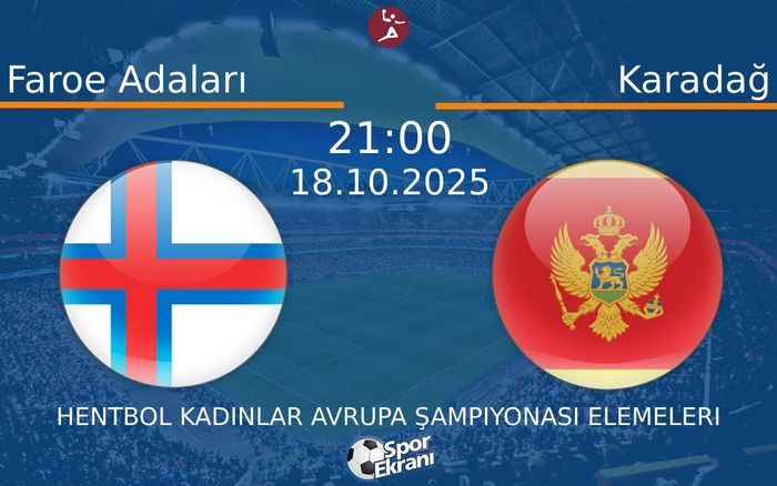 18 Ekim 2025 Faroe Adaları vs Karadağ maçı Hangi Kanalda Saat Kaçta Yayınlanacak? 18 Ekim 2025 Faroe Adaları vs Karadağ maçı Hangi Kanalda Saat Kaçta Yayınlanacak?