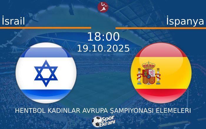 19 Ekim 2025 İsrail vs İspanya maçı Hangi Kanalda Saat Kaçta Yayınlanacak? 19 Ekim 2025 İsrail vs İspanya maçı Hangi Kanalda Saat Kaçta Yayınlanacak?