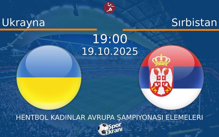 19 Ekim 2025 Ukrayna vs Sırbistan maçı Hangi Kanalda Saat Kaçta Yayınlanacak?